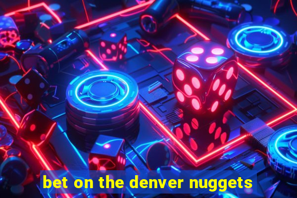 bet on the denver nuggets
